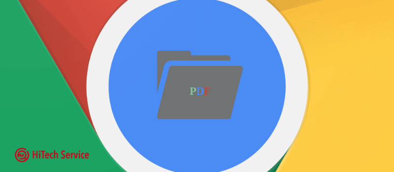 New PDF Viewer in Google Chrome | HiTech Service